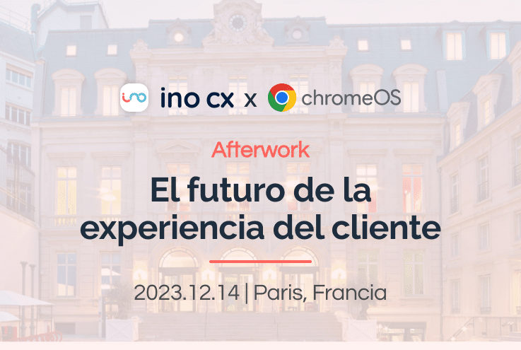 Banner del evento Afterwork INO CX × ChromeOS: El Futuro de la Experiencia del Cliente, celebrado el 14 de diciembre de 2023 en París, Francia