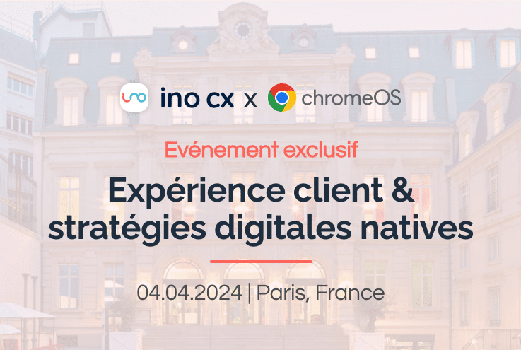 Bannière de l’événement privé INO CX × ChromeOS : Expérience client et stratégies digitales natives, 4 avril 2024, Paris, France